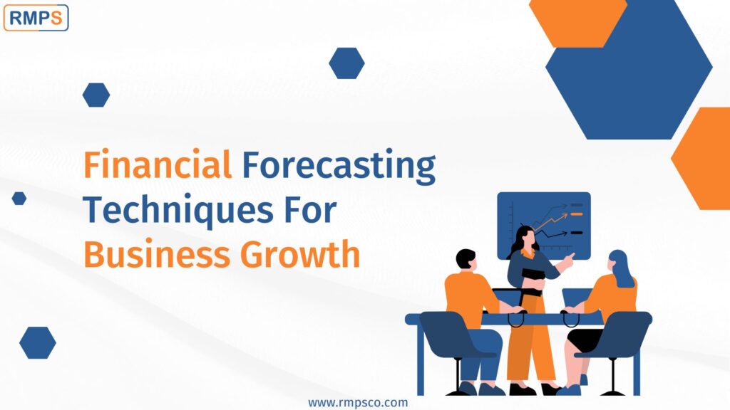 Financial Forecasting Techniques for Business Growth !! - RMPS ...